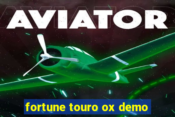 fortune touro ox demo